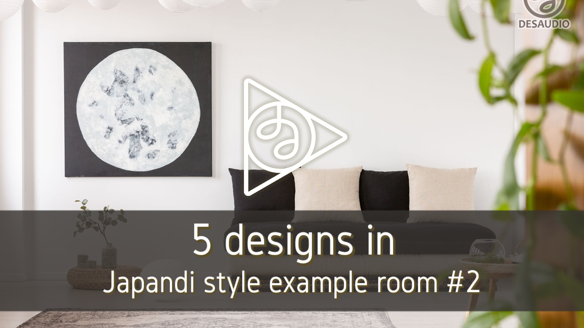 5 Desaudio designs in japandi style example room #2